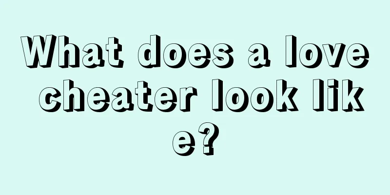 What does a love cheater look like?