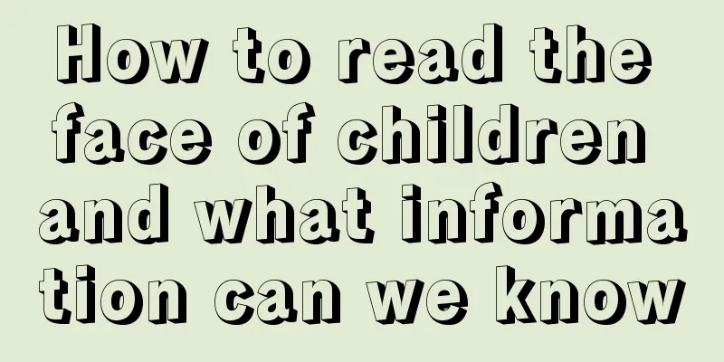 How to read the face of children and what information can we know