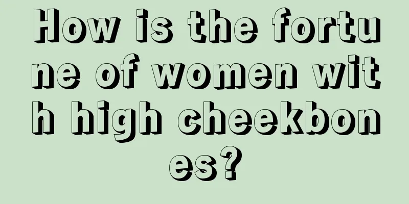 How is the fortune of women with high cheekbones?