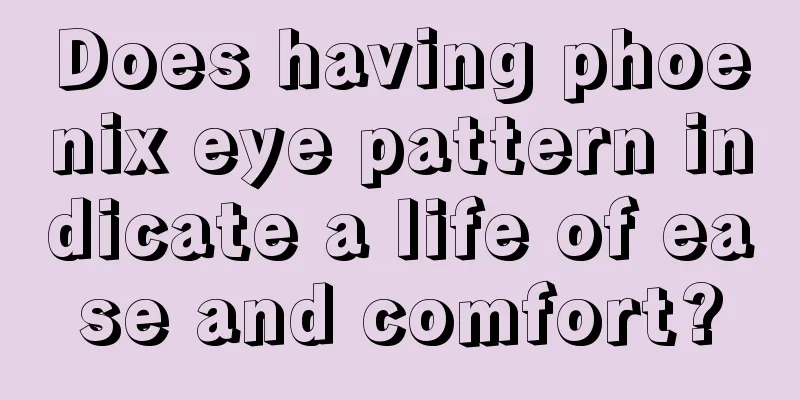 Does having phoenix eye pattern indicate a life of ease and comfort?