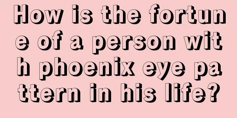 How is the fortune of a person with phoenix eye pattern in his life?