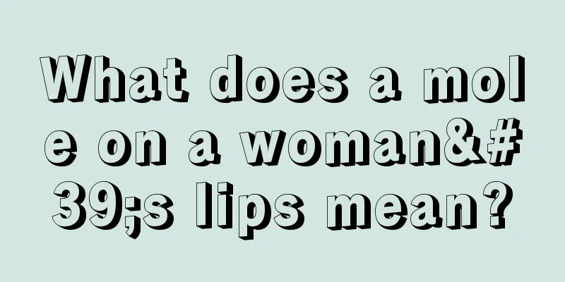 What does a mole on a woman's lips mean?