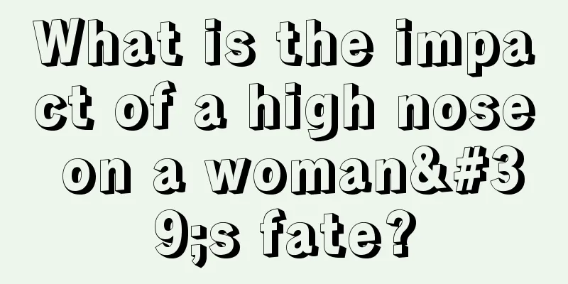 What is the impact of a high nose on a woman's fate?