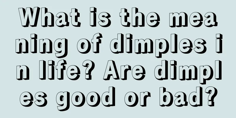 What is the meaning of dimples in life? Are dimples good or bad?