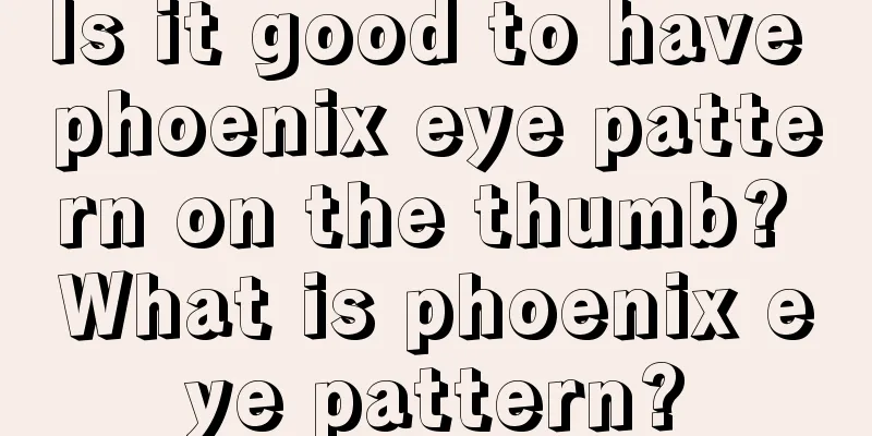 Is it good to have phoenix eye pattern on the thumb? What is phoenix eye pattern?