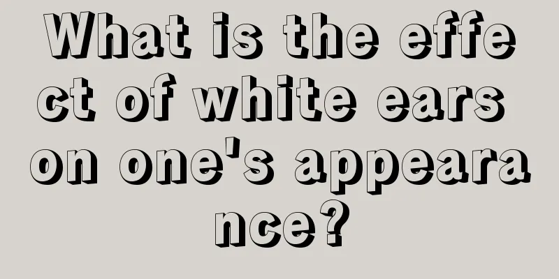 What is the effect of white ears on one's appearance?