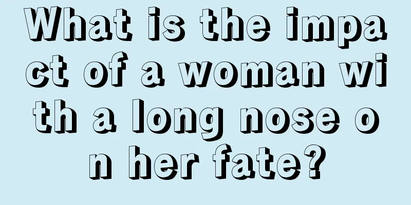 What is the impact of a woman with a long nose on her fate?