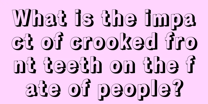 What is the impact of crooked front teeth on the fate of people?