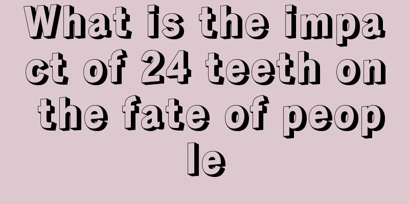 What is the impact of 24 teeth on the fate of people