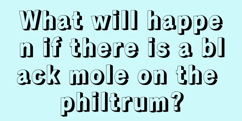 What will happen if there is a black mole on the philtrum?