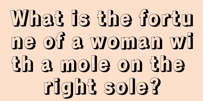 What is the fortune of a woman with a mole on the right sole?