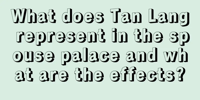 What does Tan Lang represent in the spouse palace and what are the effects?