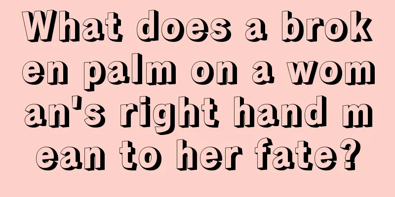 What does a broken palm on a woman's right hand mean to her fate?