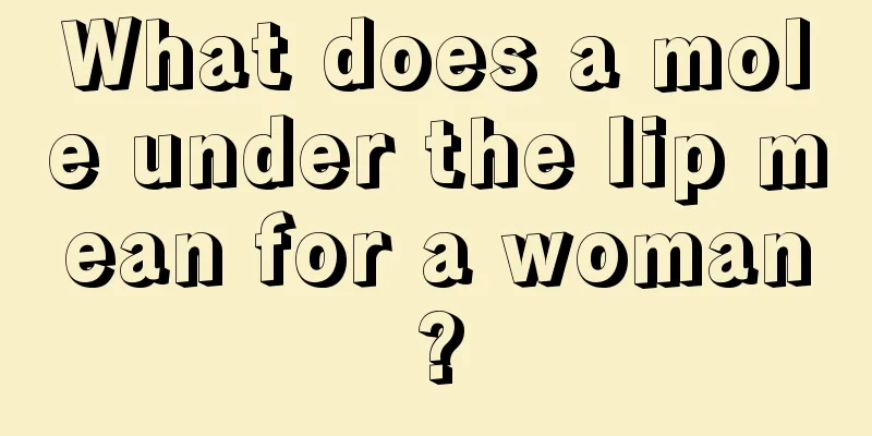 What does a mole under the lip mean for a woman?