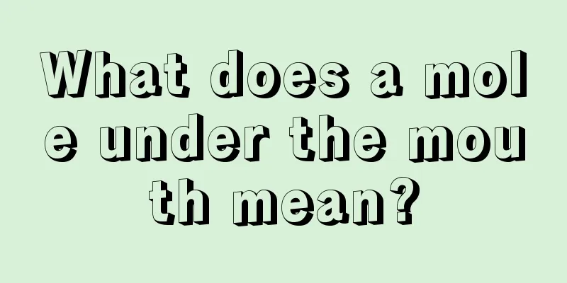 What does a mole under the mouth mean?