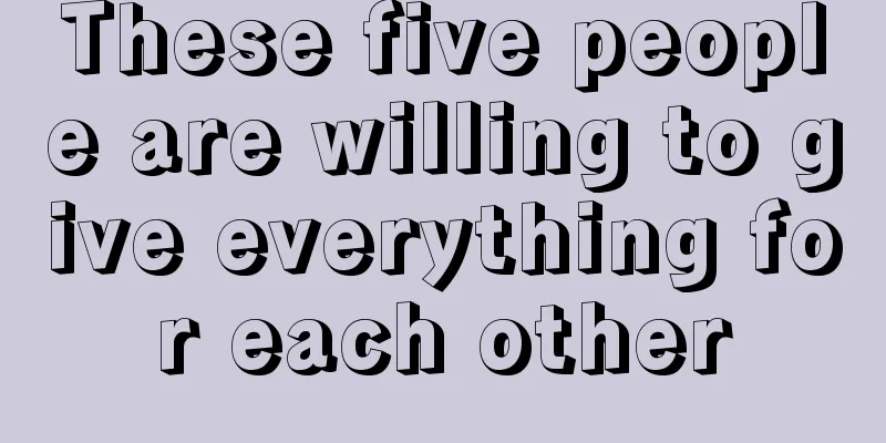 These five people are willing to give everything for each other