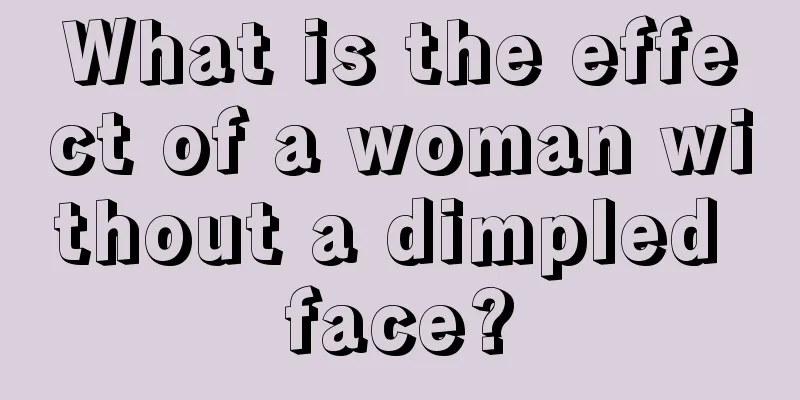 What is the effect of a woman without a dimpled face?