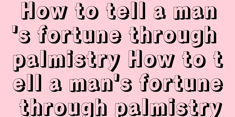 How to tell a man's fortune through palmistry How to tell a man's fortune through palmistry