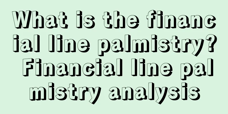 What is the financial line palmistry? Financial line palmistry analysis