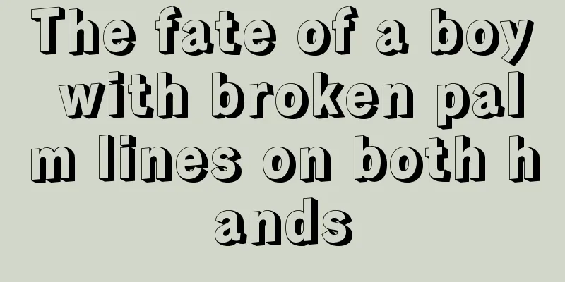 The fate of a boy with broken palm lines on both hands