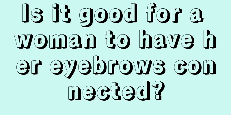 Is it good for a woman to have her eyebrows connected?