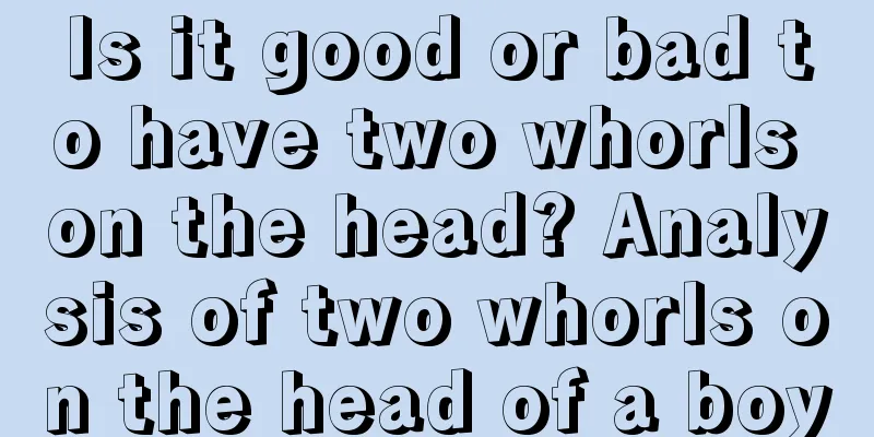 Is it good or bad to have two whorls on the head? Analysis of two whorls on the head of a boy