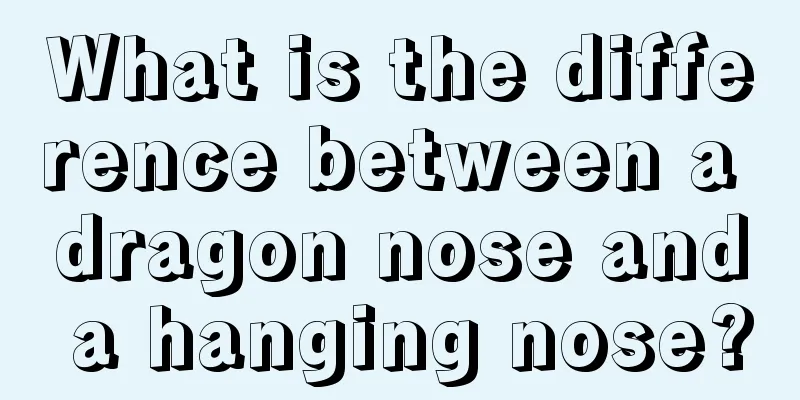 What is the difference between a dragon nose and a hanging nose?