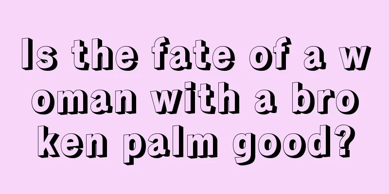 Is the fate of a woman with a broken palm good?