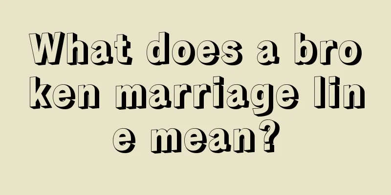What does a broken marriage line mean?
