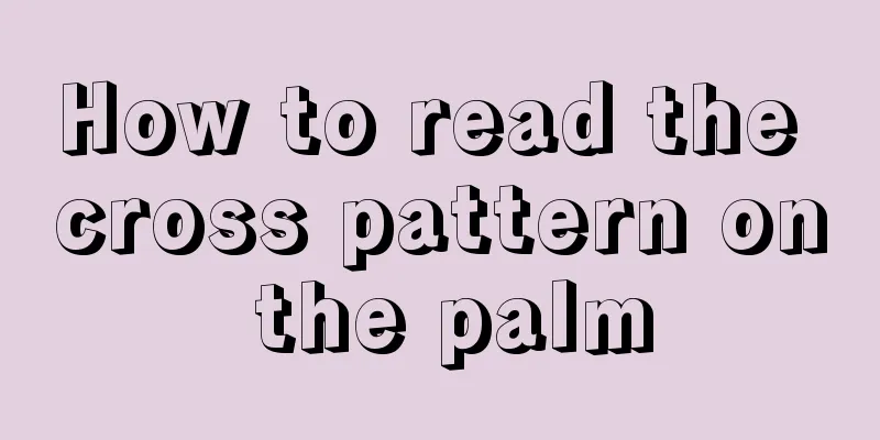 How to read the cross pattern on the palm