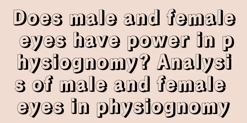 Does male and female eyes have power in physiognomy? Analysis of male and female eyes in physiognomy