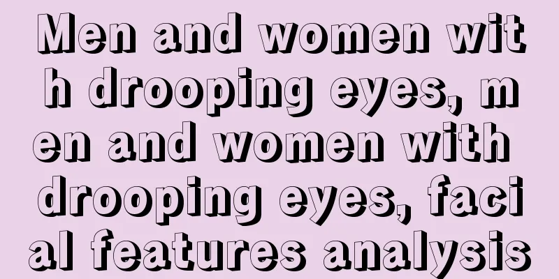 Men and women with drooping eyes, men and women with drooping eyes, facial features analysis