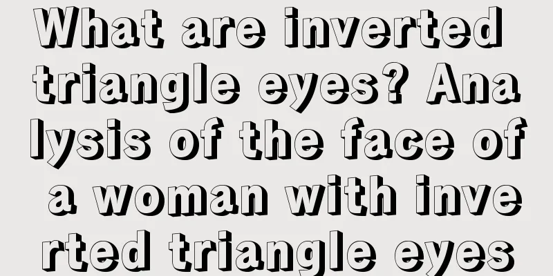 What are inverted triangle eyes? Analysis of the face of a woman with inverted triangle eyes