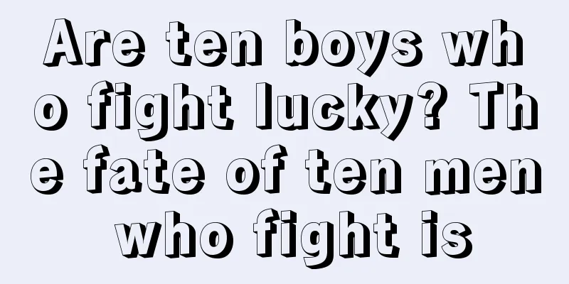 Are ten boys who fight lucky? The fate of ten men who fight is