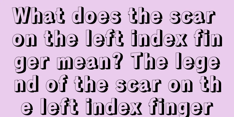 What does the scar on the left index finger mean? The legend of the scar on the left index finger