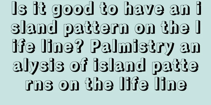Is it good to have an island pattern on the life line? Palmistry analysis of island patterns on the life line