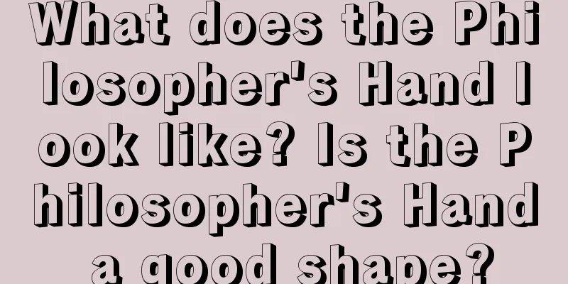 What does the Philosopher's Hand look like? Is the Philosopher's Hand a good shape?