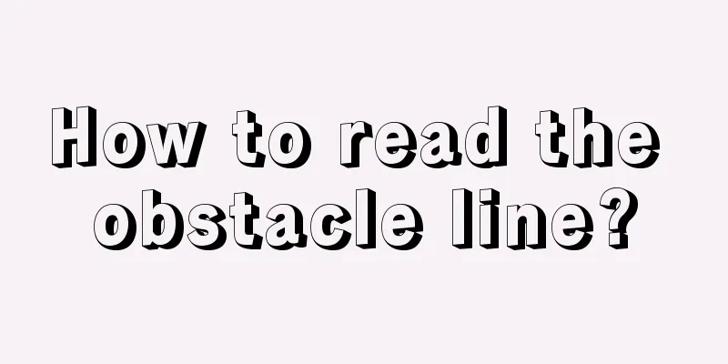 How to read the obstacle line?