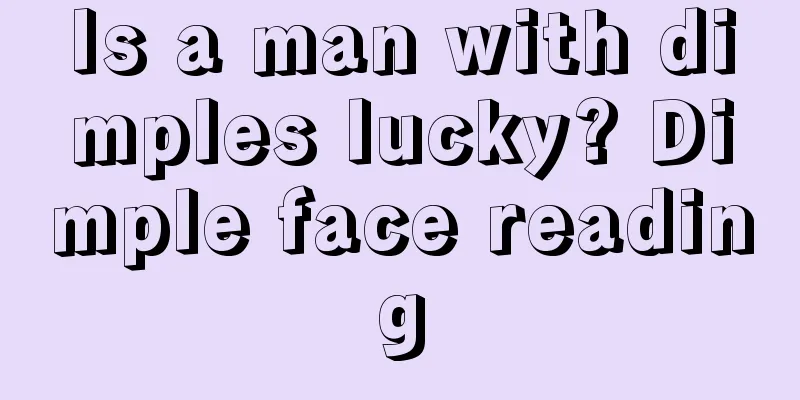 Is a man with dimples lucky? Dimple face reading