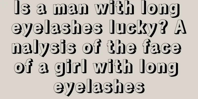Is a man with long eyelashes lucky? Analysis of the face of a girl with long eyelashes