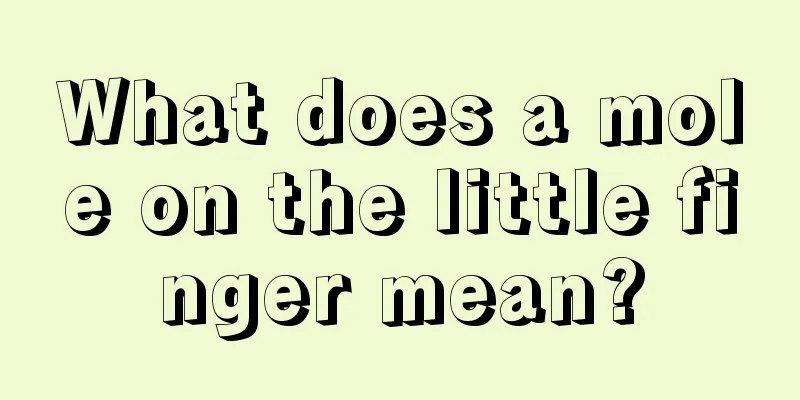 What does a mole on the little finger mean?