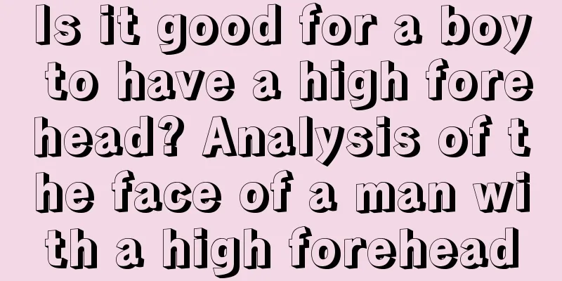 Is it good for a boy to have a high forehead? Analysis of the face of a man with a high forehead