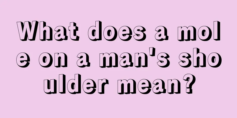 What does a mole on a man's shoulder mean?