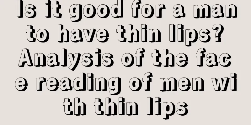 Is it good for a man to have thin lips? Analysis of the face reading of men with thin lips