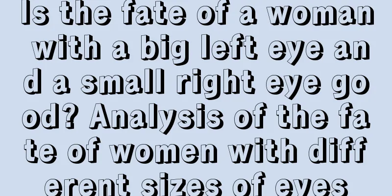Is the fate of a woman with a big left eye and a small right eye good? Analysis of the fate of women with different sizes of eyes