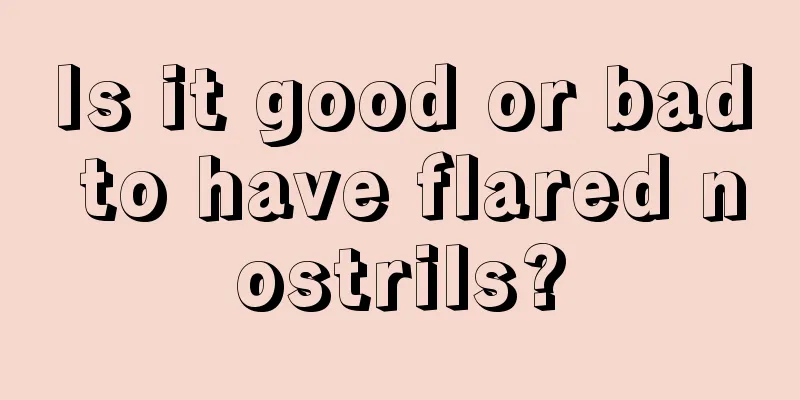 Is it good or bad to have flared nostrils?