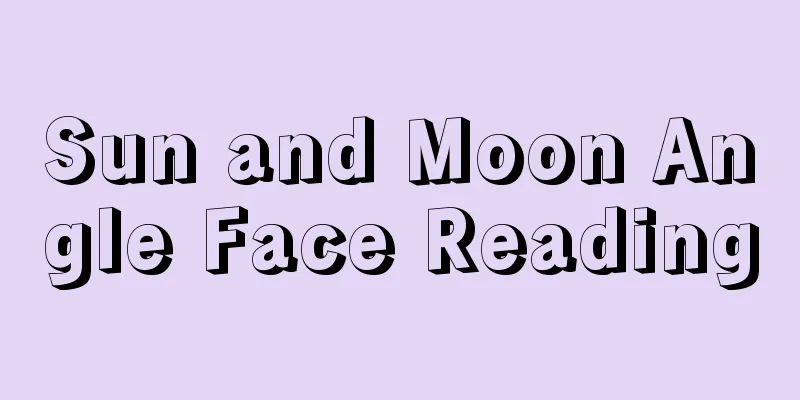 Sun and Moon Angle Face Reading
