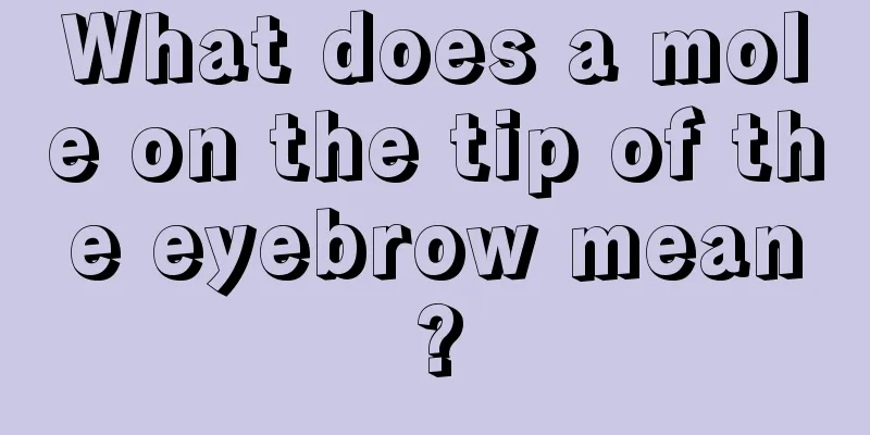 What does a mole on the tip of the eyebrow mean?