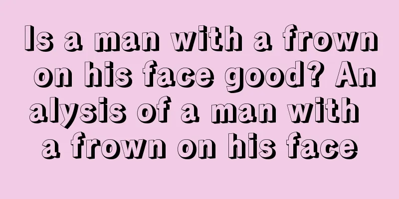 Is a man with a frown on his face good? Analysis of a man with a frown on his face