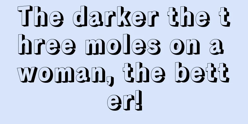 The darker the three moles on a woman, the better!